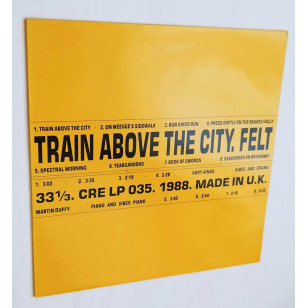 Felt ‎- Train Above The City 1988 UK 1st Pressing Vinyl LP ***READY TO SHIP from Hong Kong***